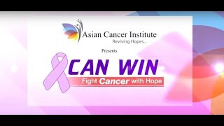 Asian Cancer Institute presents Can Win Fight Cancer with Hope
